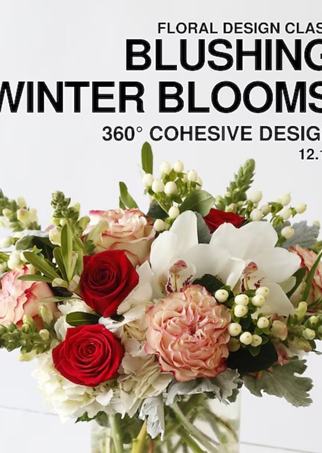 Blushing Winter Blooms Workshop Dec 19th by The Flower Alley