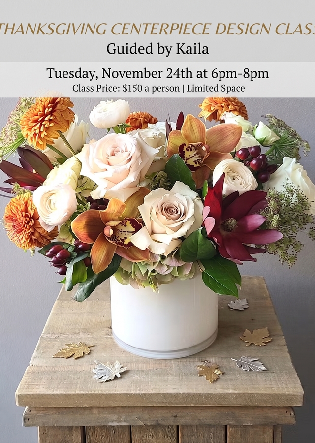 Thanksgiving Centerpiece Design Workshop: November 24th by The Flower Alley